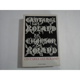    LA  CHANSON  DE  ROLAND *  CINTAREA  LUI  ROLAND  